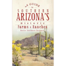 A Guide to Southern Arizona's Historic Farms & Ranches: Rustic Southwest Retreats