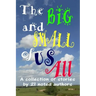 The Big and Small of Us All