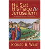 He Set His Face to Jerusalem: A Lenten Study for Adults