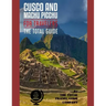 CUSCO AND MACHU PICCHU FOR TRAVELERS. The total guide: The comprehensive traveling guide for all your traveling needs. By THE TOTAL TRAVEL GUIDE COMPA