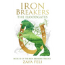 Iron Breakers: The Floodgates: The Floodgates