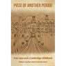 Piece of Another Period: Four sons and a Cambridge childhood