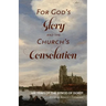 For God's Glory and the Church's Consolation: 400 Years of the Synod of Dordt