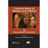 Criminal Abuse of Women and Children: An International Perspective