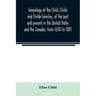 Genealogy of the Child, Childs and Childe families, of the past and present in the United States and the Canadas, from 1630 to 1881