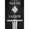Walk the Narrow