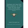 Thomas Joy and His Descendants, in the Lines of His Sons: Samuel of Boston, Joseph of Hingham and Ephraim of Berwick