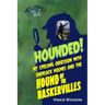 Hounded: My lifelong obsession with Sherlock Holmes And The Hound of The Baskervilles