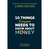 10 Things Everyone Needs to Know About Money