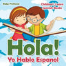 Hola! Yo Hablo Espanol Children's Learn Spanish Books