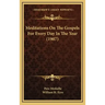 Meditations on the Gospels for Every Day in the Year (1907)