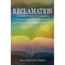 Reclamation: A Queer Pastor's Guide to Finding Spiritual Growth in the Passages Used to Harm Us