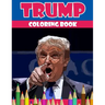 Trump coloring book: Donald Trump coloring book (Off-Color Coloring Books)