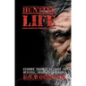 Hunting Life: Stories from 5 Decades of Hunting, Trapping & Fishing