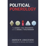 Political Ponerology: The Science of Evil, Psychopathy, and the Origins of Totalitarianism