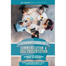 A Student's Guide to Communication and Self-Presentation: Recommendations, Relationships, Résumés, and Interviews