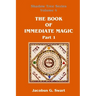 The Book of Immediate Magic - Part 1