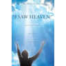 I Saw Heaven! Life Changing Conversations with My Brother After His Near Death Experience