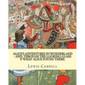 Alice's adventures in Wonderland: and, through the looking-glass & what Alice found there. By: Lewis Carroll, illustrations By: John Tenniel: (Childre