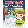 Christmas Coloring Book for 3 Year Old Boys & Girls: Fun & Easy Cute Christmas and Silly Snowman Designs for Toddlers