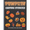 Pumpkin Carving Stencils: 50 Fun Stencils For All Ages and Skills (Halloween Crafts)