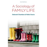 A Sociology of Family Life: Change and Diversity in Intimate Relations