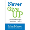 Never Give Up-You're Stronger Than You Think