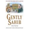 Gently Sahib