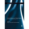 School Bullying and Mental Health: Risks, Intervention and Prevention