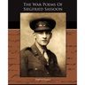 The War Poems Of Siegfried Sassoon