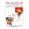 Hell On A Hill Top: America's Last Major Battle In Vietnam