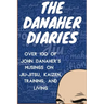 The Danaher Diaries: Over 100 of John Danaher's Musings on Jiu-Jitsu, Kaizen, Training, and Living