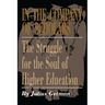 In the Company of Scholars: The Struggle for the Soul of Higher Education