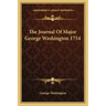 The Journal of Major George Washington 1754