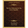 The New Education in the Soviet Republic