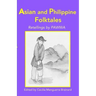 Asian and Philippine Folktales: Retellings by PAWWA