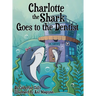 Charlotte the Shark Goes to the Dentist