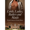 Lords, Ladies, Butlers and Maids: Period Erotica in Private Houses