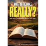 What Is the Bible, Really?