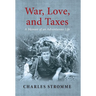 War, Love, and Taxes: A Memoir of an Adventurous Life