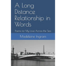 A Long Distance Relationship in Words: Poems for My Love Across the Sea
