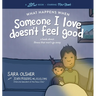 What Happens When Someone I Love Doesn't Feel Good