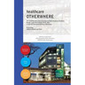 healthcare OTHERWHERE. Proceedings of the 34th UIA/PHG International Seminar on Public Healthcare Facilities Durban, South Africa. August 03-07, 2014.