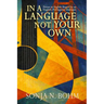 In a Language Not Your Own: Poems in English Shaped by an English-Portuguese Dialogue