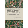 Indian Good Book - For The Benefit Of The Penobscot, Passamaquoddy, St. John's, Micmac, And Other Tribes Of The Abnaki Indians - 1856