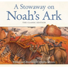 A Stowaway on Noah's Ark: The Classic Edition
