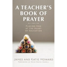 A Teacher's Book of Prayer