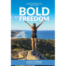 Bold Freedom: How to find enough time to live well. For a happy gut, clear head and more energy.