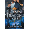 Crystal Dragon's Kiss: Royal Dragon Shifters of Morocco #2: A Red Letter Hotel Paranormal Romance