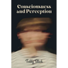Consciousness and Perception